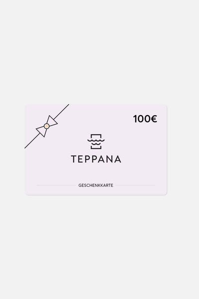 Teppana Geschenkgutschein im Wert von 100€